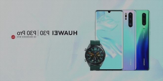 Las mejores reloj huawei huawei p30 pro con reloj