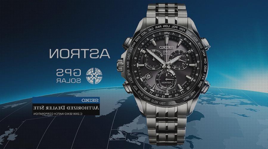 Los 21 Mejores Relojes Seiko Astron Gps Solares